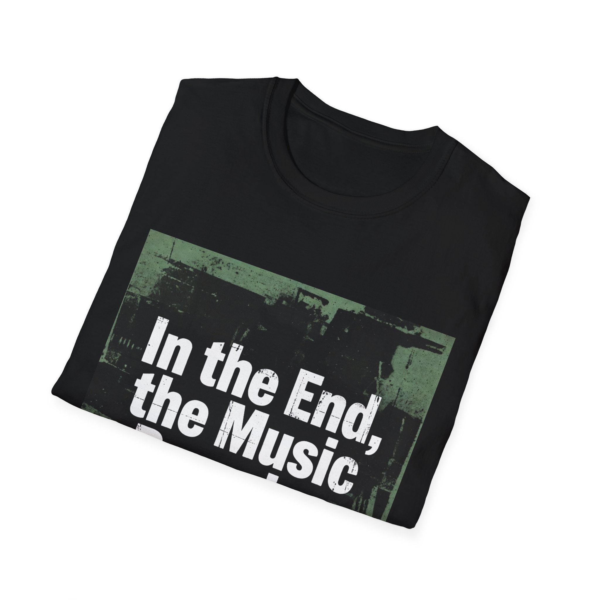 Music T-Shirt — "In the End, the Music Remains" Grunge Graphic Tee